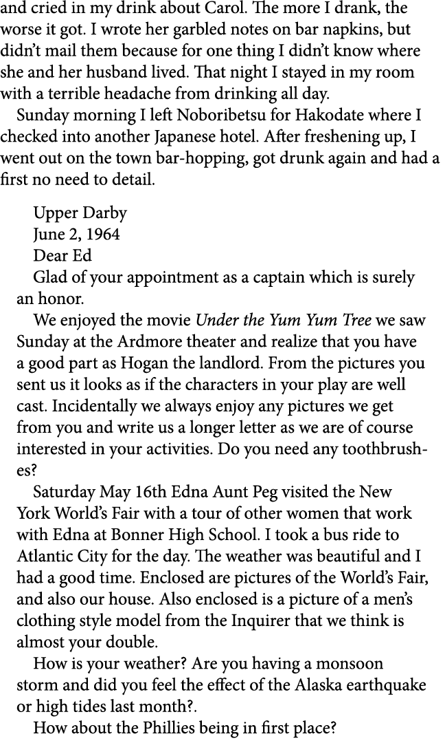 and cried in my drink about Carol. The more I drank, the worse it got. I wrote her garbled notes on bar napkins, but ...