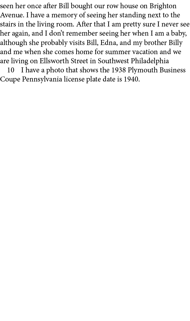seen her once after Bill bought our row house on Brighton Avenue. I have a memory of seeing her standing next to the ...
