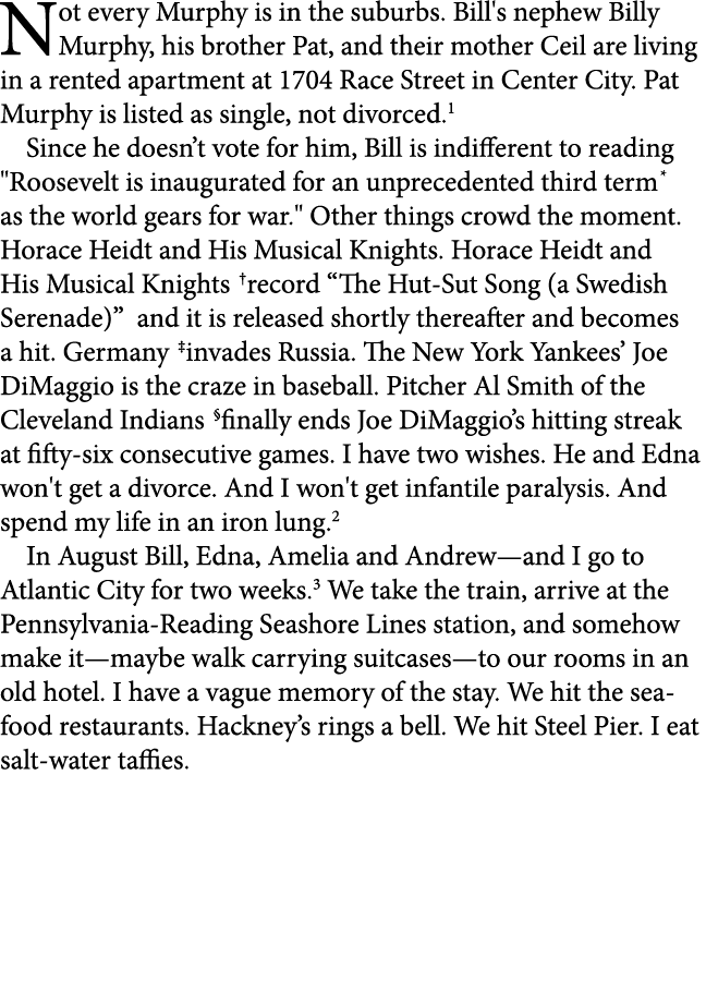 Not every Murphy is in the suburbs. Bill's nephew Billy Murphy, his brother Pat, and their mother Ceil are living in ...