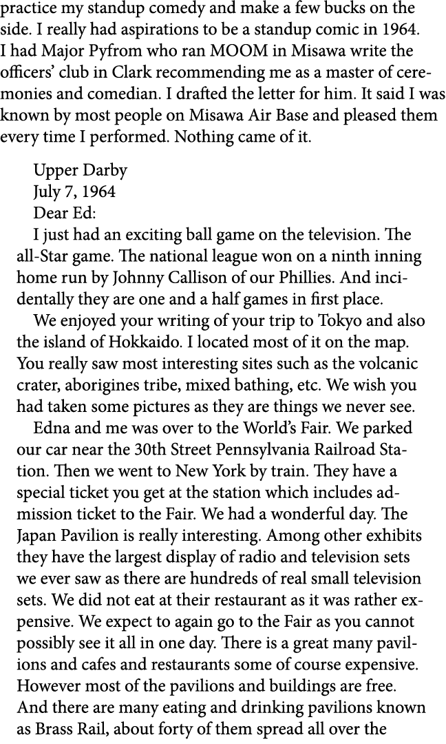 practice my ﻿﻿standup comedy and make a few bucks on the side. I really had aspirations to be a standup comic in 1964...