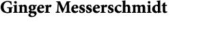 Ginger Messerschmidt
