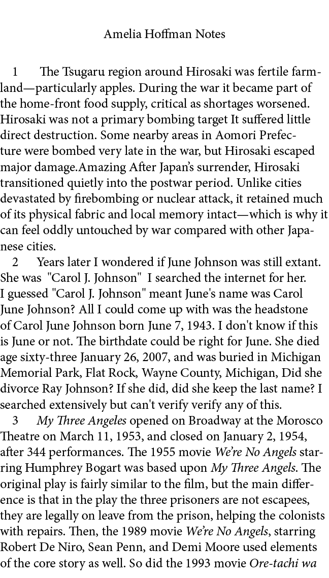 Amelia Hoffman Notes ﻿ The Tsugaru region around Hirosaki was fertile farmland—particularly apples. During the war it...