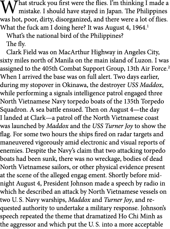 What struck you first were the flies. I’m thinking I made a mistake. I should have stayed in Japan. The ﻿﻿Philippines...