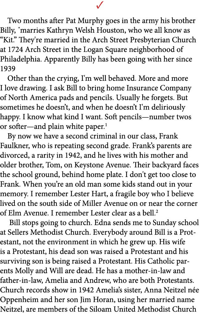 ✓ Two months after Pat Murphy goes in the army his brother Billy, marries Kathryn Welsh Houston, who we all know as “...