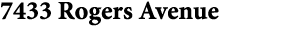 7433 Rogers Avenue