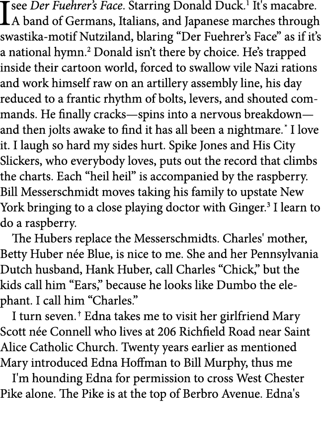 I see Der Fuehrer’s Face. Starring ﻿Donald Duck. It's macabre. A band of Germans, Italians, and Japanese marches thro...