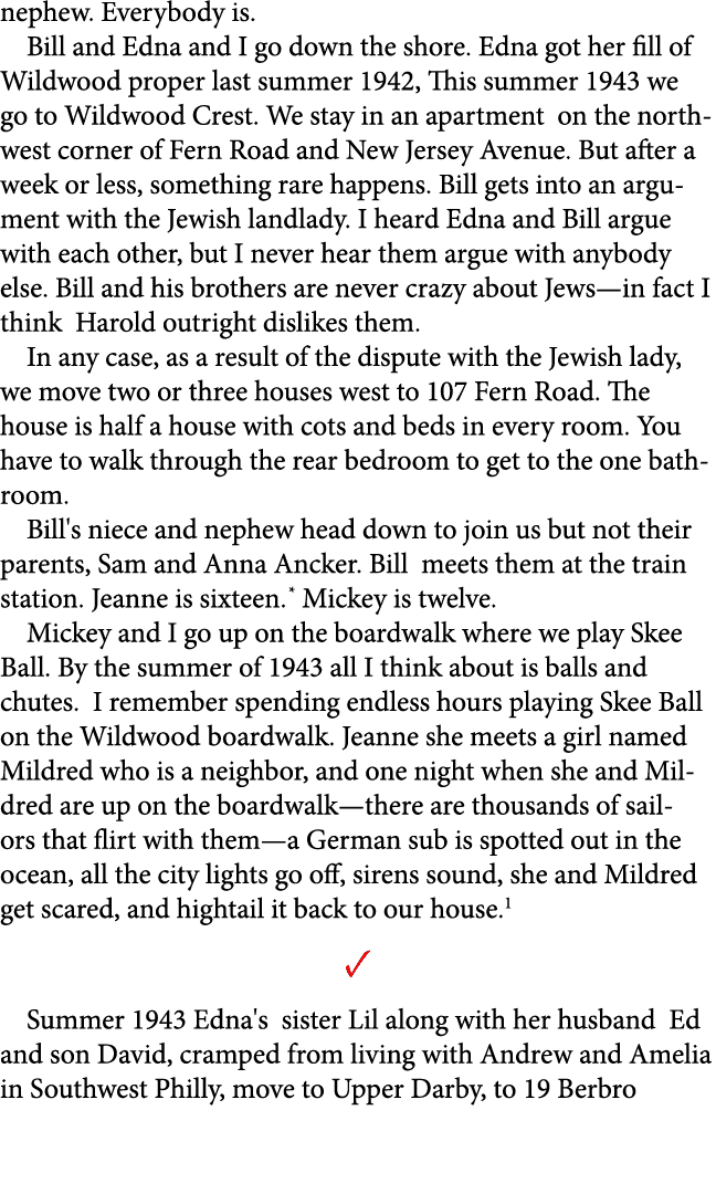 nephew. Everybody is. Bill and Edna and I go down the shore. Edna got her fill of Wildwood proper last summer 1942, T...