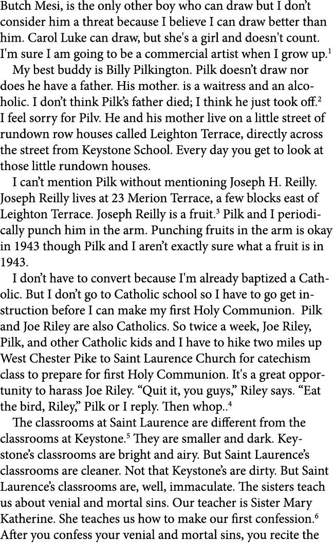 Butch Mesi, is the only other boy who can draw but I don’t consider him a threat because I believe I can draw better ...