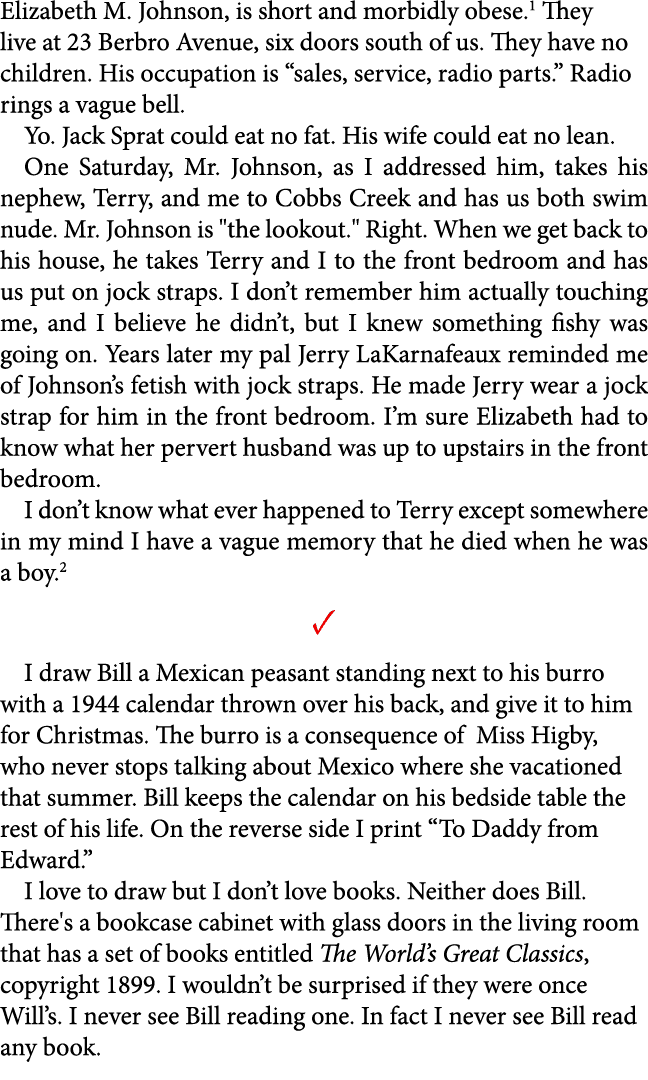 Elizabeth M. Johnson, is short and morbidly obese. They live at 23 Berbro Avenue, six doors south of us. They have n...