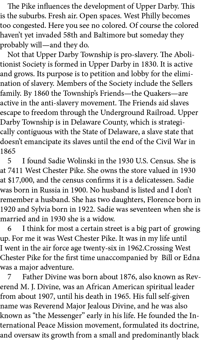 The Pike influences the development of Upper Darby. This is the suburbs. Fresh air. Open spaces. West Philly becomes ...