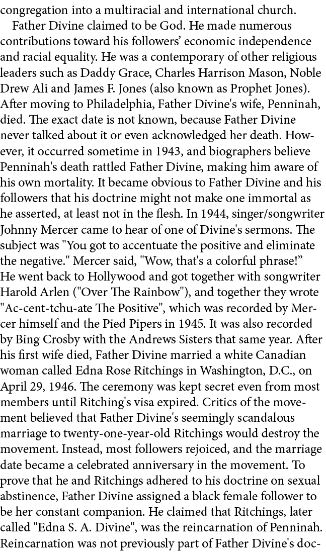 congregation into a multiracial and international church. Father Divine claimed to be God. He made numerous contribut...
