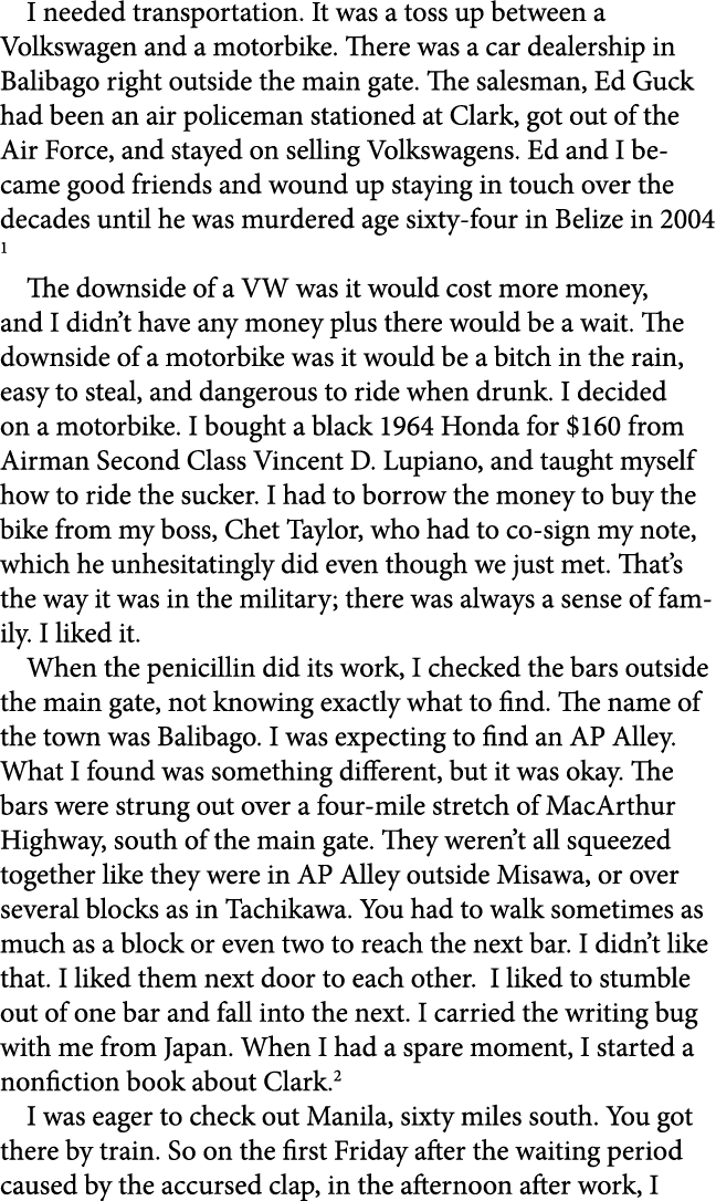I needed transportation. It was a toss up between a ﻿Volkswagen and a motorbike. There was a car dealership in ﻿Balib...