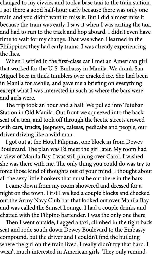 changed to my civvies and took a base taxi to the train station. I got there a good half hour early because there was...