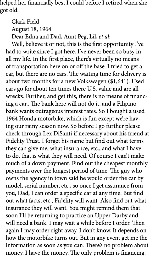 helped her financially best I could before I retired when she got old. Clark Field August 18, 1964 Dear Edna and Dad,...