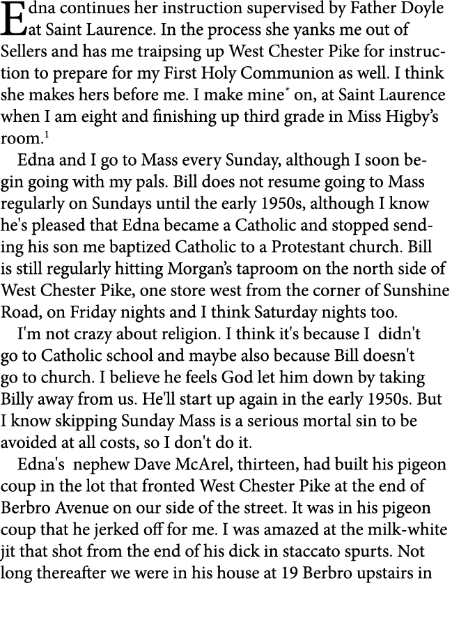 Edna continues her instruction supervised by Father Doyle at Saint Laurence. In the process she yanks me out of Selle...