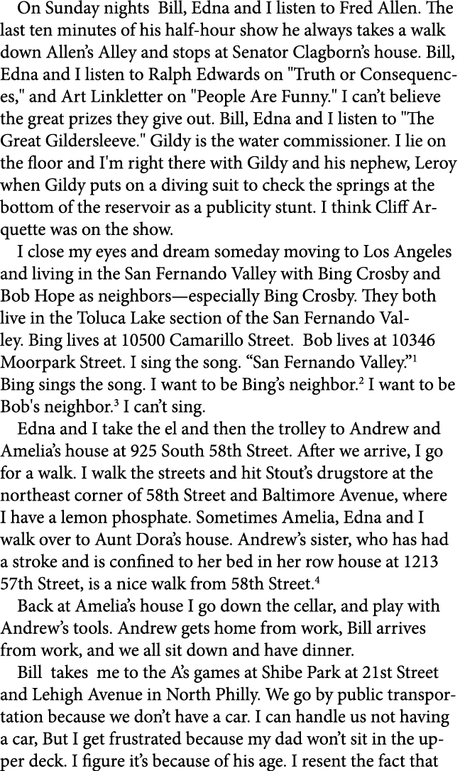 On Sunday nights Bill, Edna and I listen to Fred Allen. The last ten minutes of his half hour show he always takes a ...