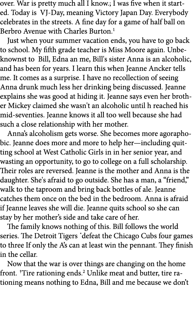 over. War is pretty much all I know.; I was five when it started. Today is VJ Day, meaning Victory Japan Day. Everybo...