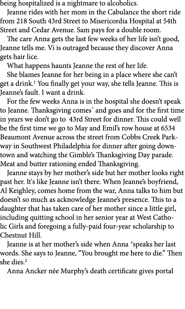 being hospitalized is a nightmare to alcoholics. Jeanne rides with her mom in the Cabulance the short ride from 218 S...
