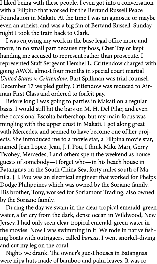 I liked being with these people. I even got into a conversation with a Filipino that worked for the ﻿Bertand Russell ...