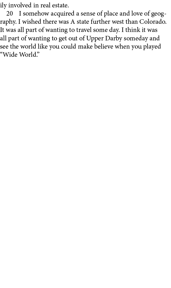 ily involved in real estate.﻿ ﻿ I somehow acquired a sense of place and love of geography. I wished there was A state...