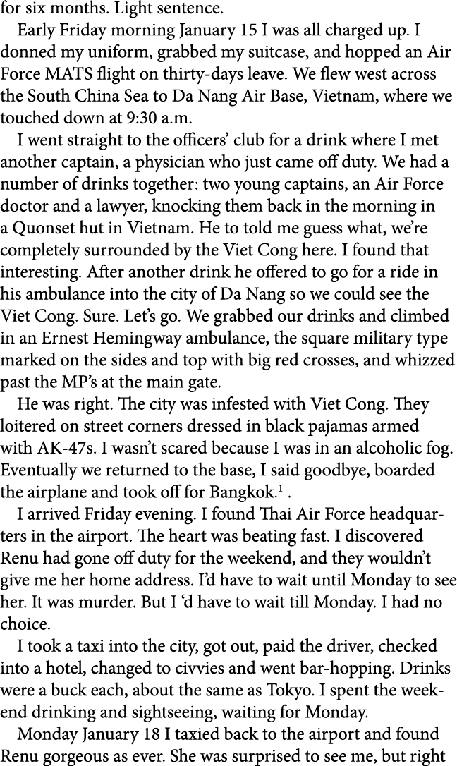 for six months. Light sentence. Early Friday morning January 15 I was all charged up. I donned my uniform, grabbed my...