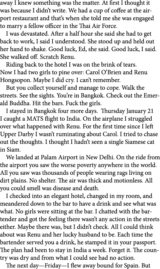 away I knew something was the matter. At first I thought it was because I didn’t write. We had a cup of coffee at the...