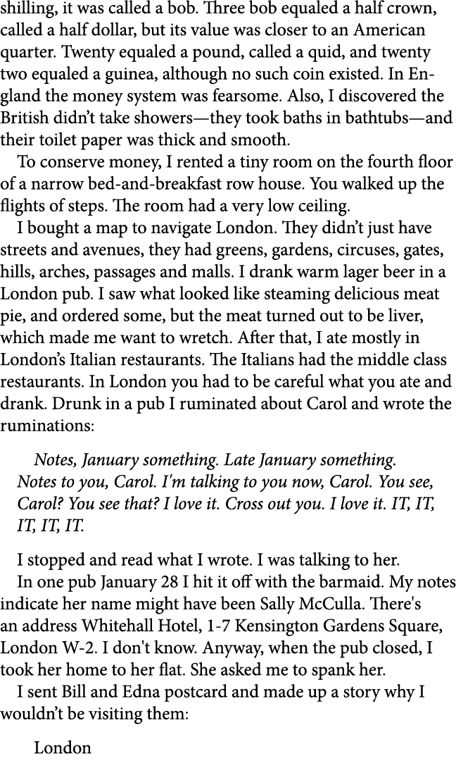 shilling, it was called a bob. Three bob equaled a half crown, called a half dollar, but its value was closer to an ...