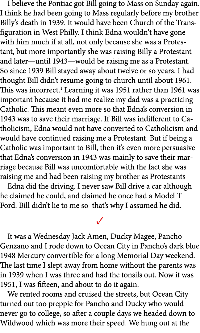 I believe the Pontiac got Bill going to Mass on Sunday again. I think he had been going to Mass regularly before my b...