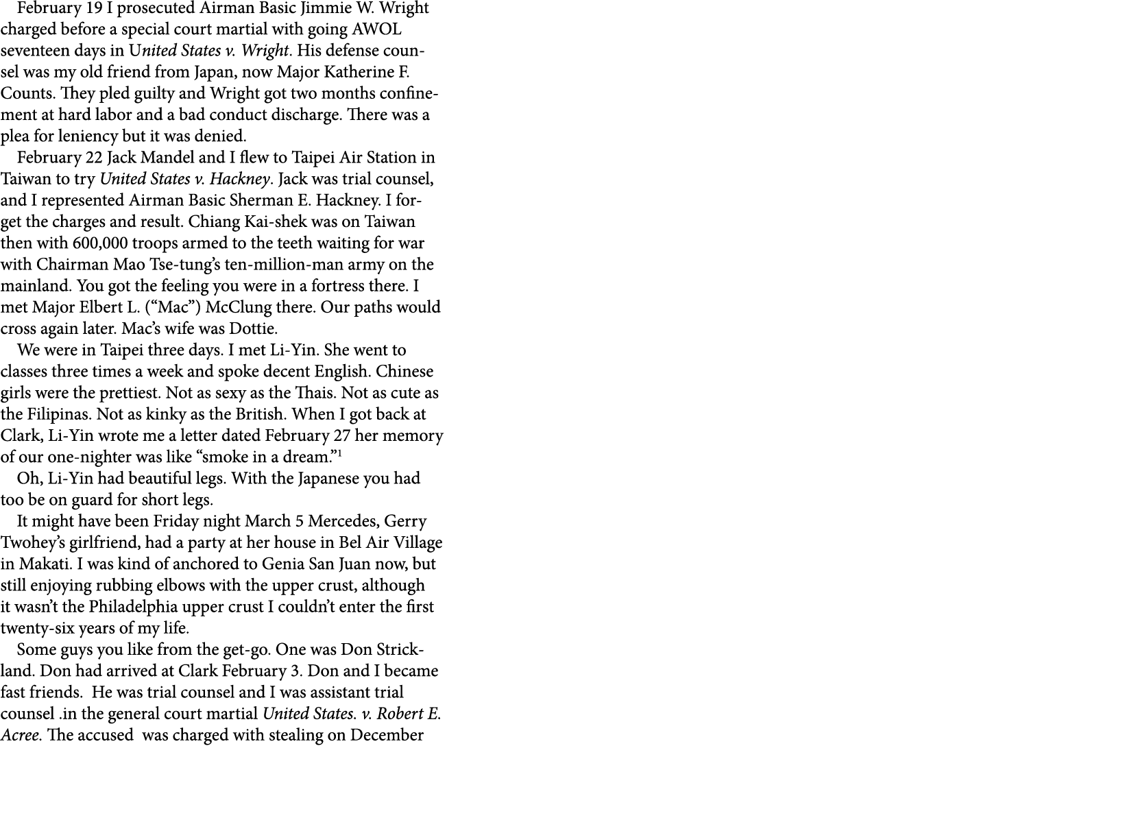 February 19 I prosecuted Airman Basic Jimmie W. Wright charged before a special court martial with going AWOL sevente...