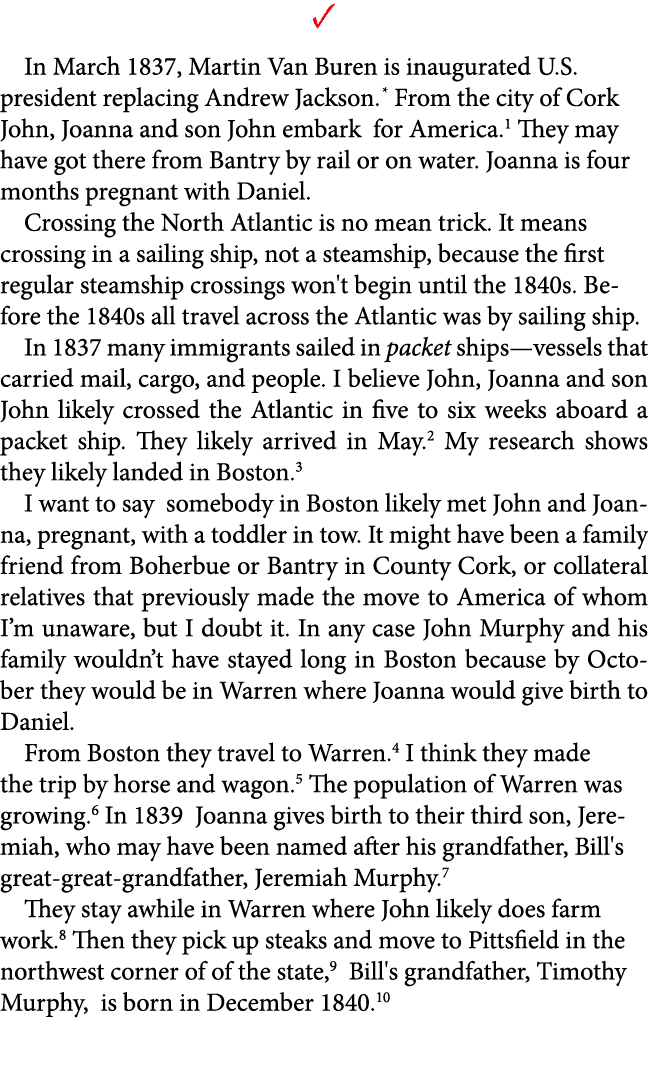 ✓ In March 1837, Martin Van Buren is inaugurated U.S. president replacing ﻿Andrew Jackson. ﻿﻿﻿From the city of ﻿Cork ...