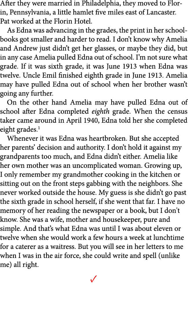 After they were married in Philadelphia, they moved to ﻿Florin, Pennsylvania, a little hamlet five miles east of Lanc...