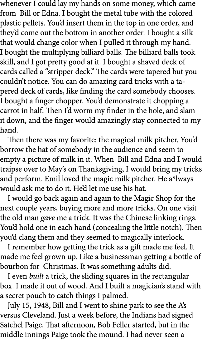 whenever I could lay my hands on some money, which came from Bill or Edna. I bought the metal tube with the colored p...