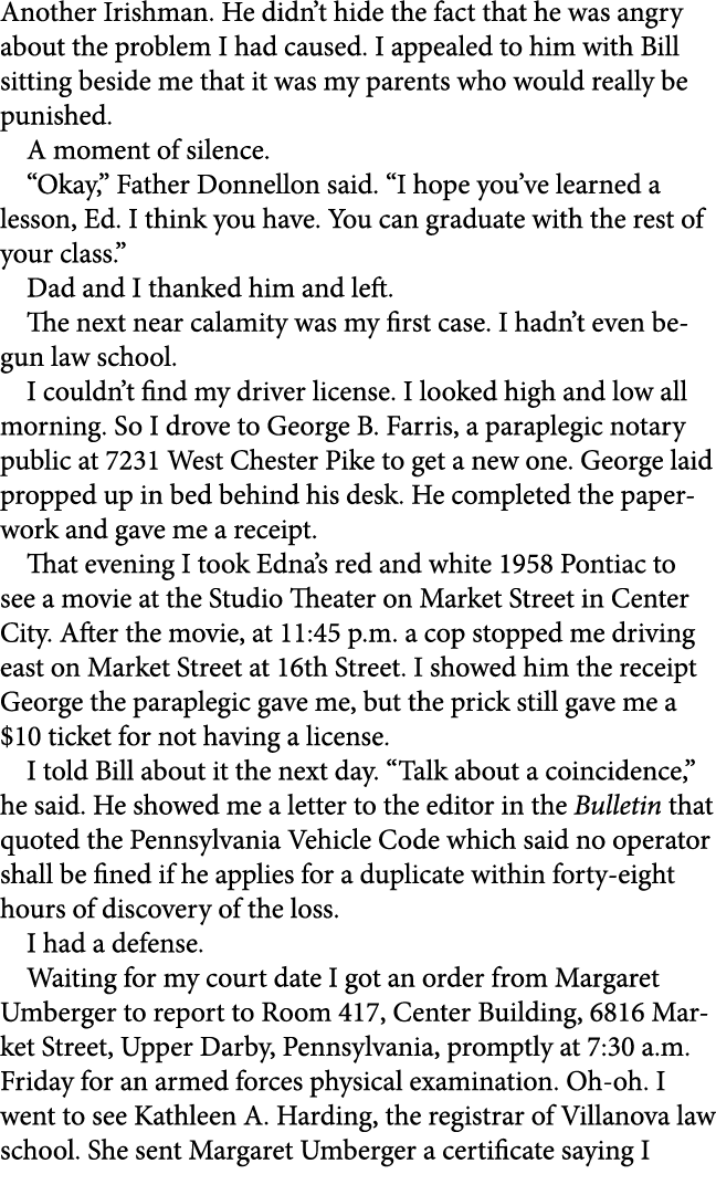 Another Irishman. He didn’t hide the fact that he was angry about the problem I had caused. I appealed to him with Bi...