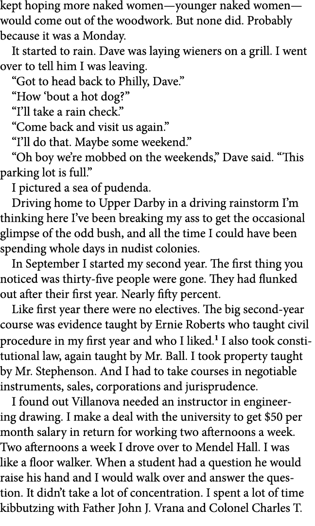 kept hoping more naked women—younger naked women—would come out of the woodwork. But none did. Probably because it wa...
