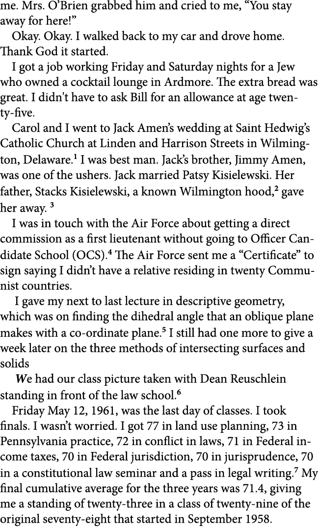 me. Mrs. O’Brien grabbed him and cried to me, “You stay away for here!” Okay. Okay. I walked back to my car and drove...