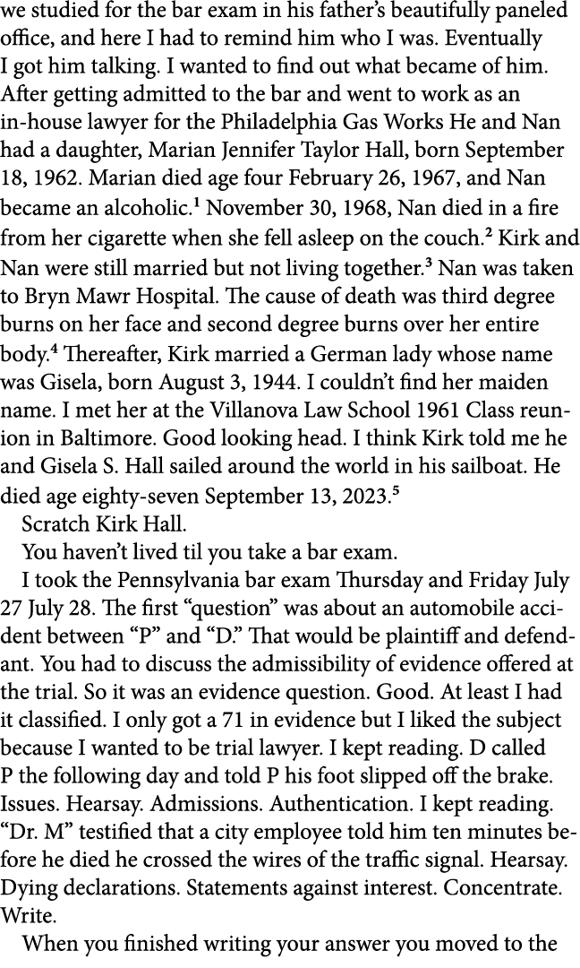 we studied for the bar exam in his father’s beautifully paneled office, and here I had to remind him who I was. Event...