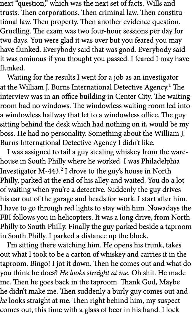 next “question,” which was the next set of facts. Wills and trusts. Then corporations. Then criminal law. Then consti...