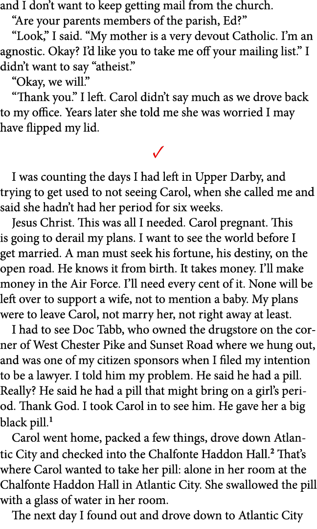 and I don’t want to keep getting mail from the church. “Are your parents members of the parish, Ed?” “Look,” I said. ...