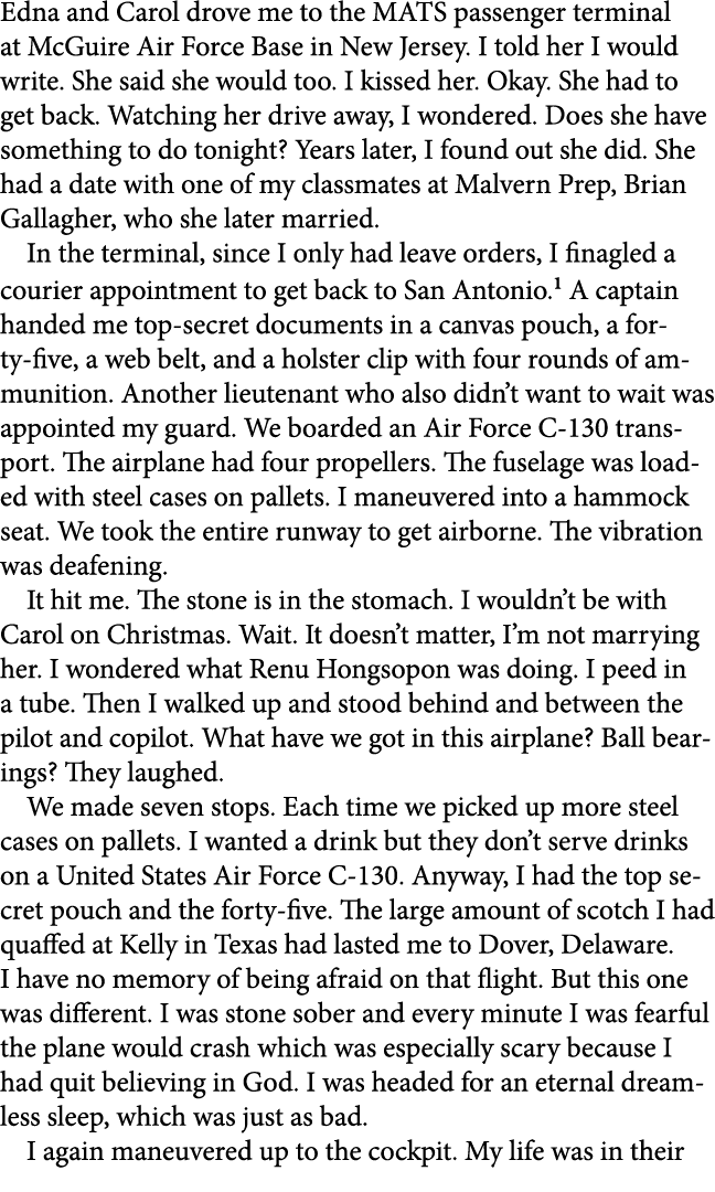 Edna and ﻿Carol drove me to the ﻿MATS passenger terminal at ﻿McGuire Air Force Base in New Jersey. I told her I would...