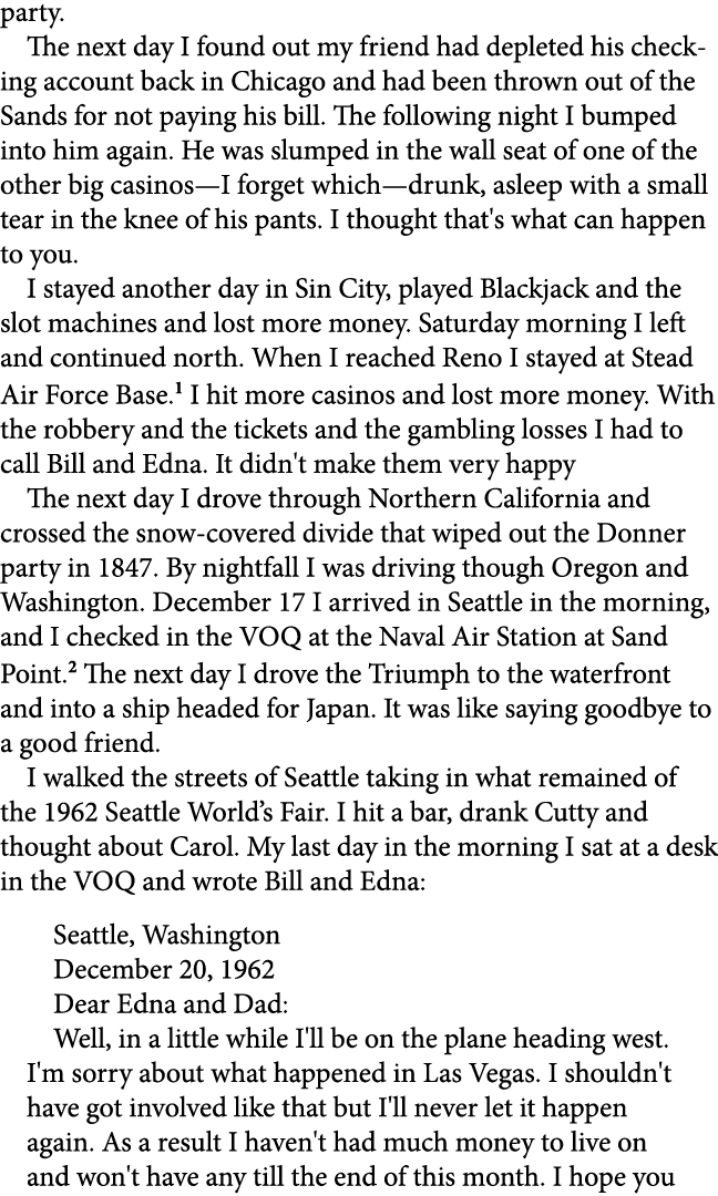 party. The next day I found out my friend had depleted his checking account back in ﻿Chicago and had been thrown out ...