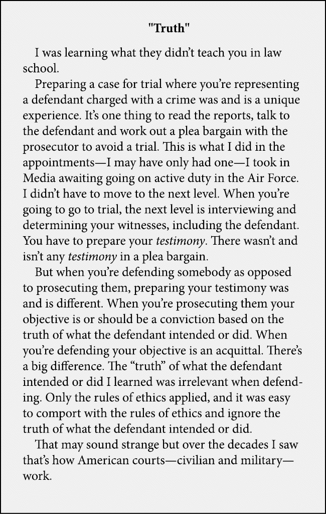 \“Truth\" I was learning what they didn’t teach you in law school. Preparing a case for trial where you’re representi...