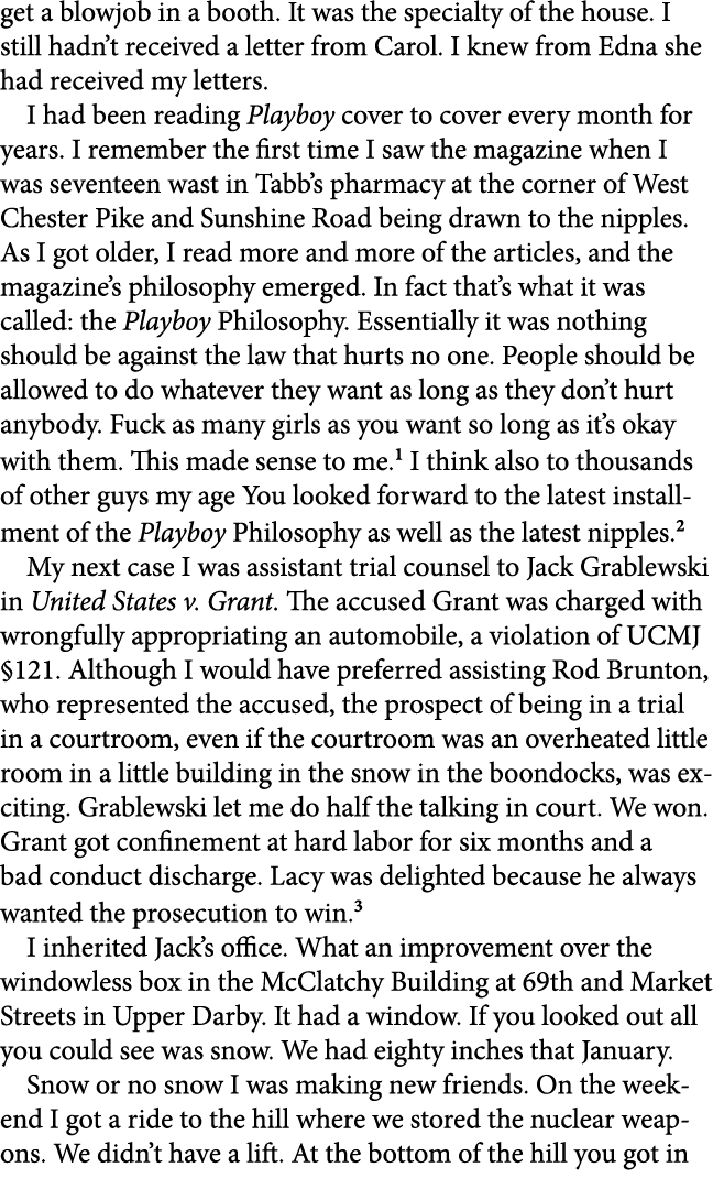 get a ﻿﻿blowjob in a booth. It was the specialty of the house. I still hadn’t received a letter from ﻿Carol. I knew f...