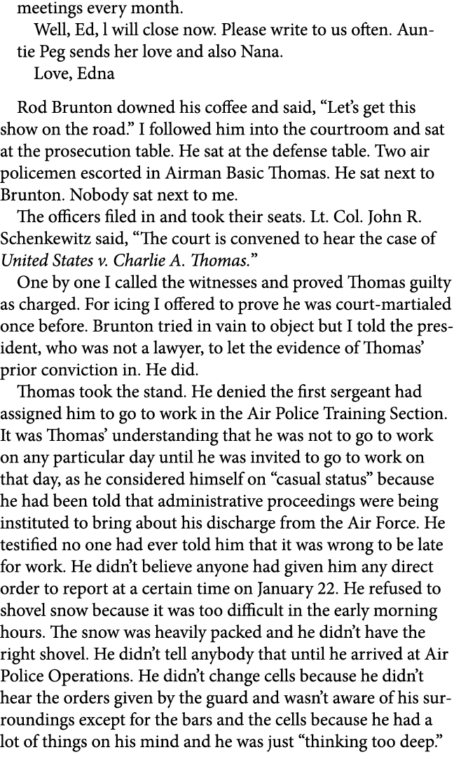 meetings every month. Well, Ed, l will close now. Please write to us often. Auntie Peg sends her love and also Nana. ...
