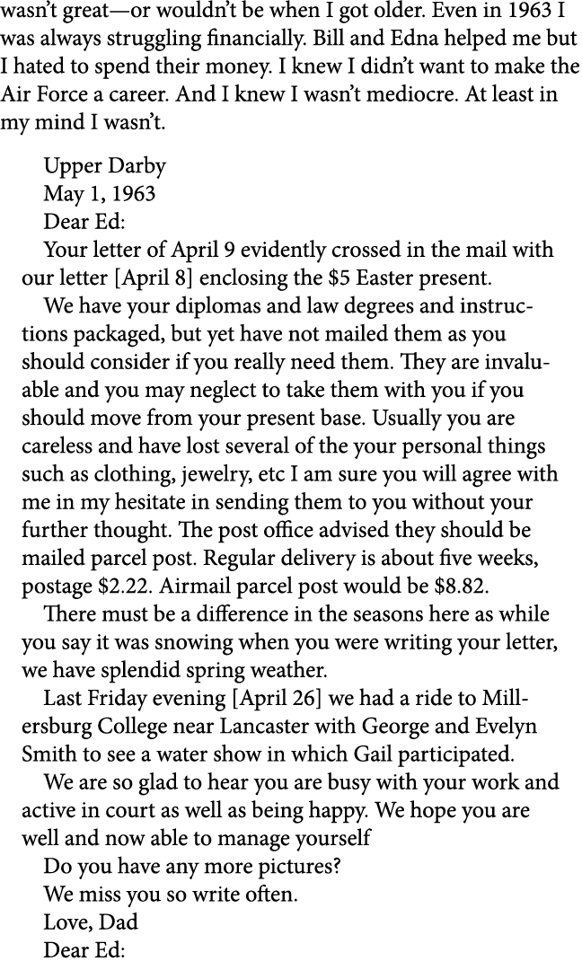 wasn’t great—or wouldn’t be when I got older. Even in 1963 I was always struggling financially. Bill and Edna helped ...