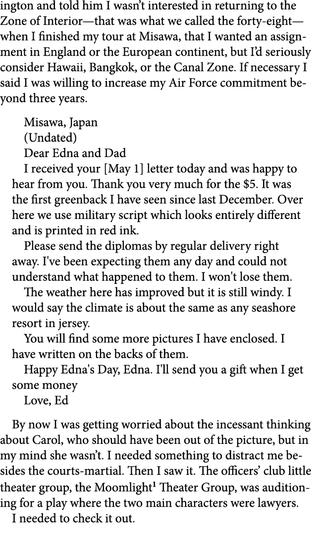 ington and told him I wasn’t interested in returning to the Zone of Interior—that was what we called the forty eight—...