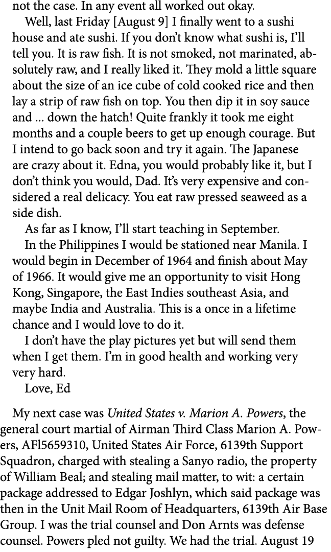 not the case. In any event all worked out okay. Well, last Friday [August 9] I finally went to a sushi house and ate ...