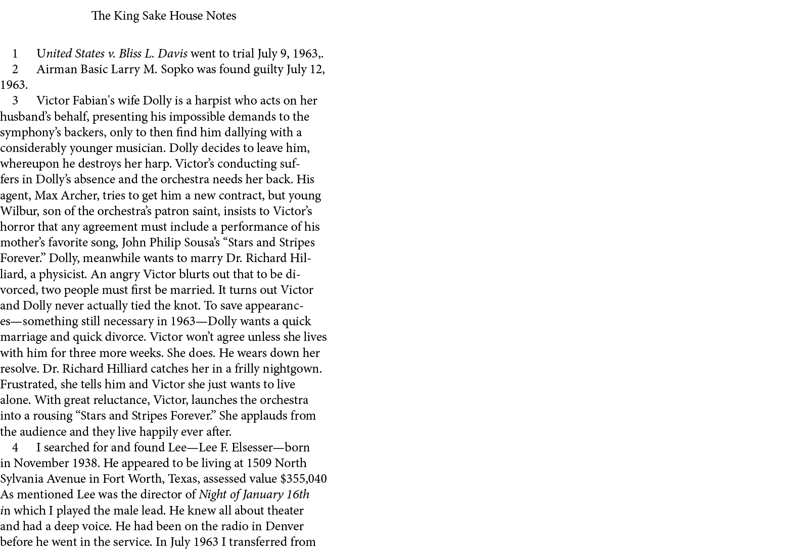 The King Sake House Notes ﻿ ￼﻿﻿United States v. Bliss L. Davis went to trial July 9, 1963,.﻿ ﻿ Airman Basic Larry M. ...