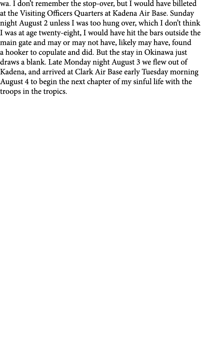 wa. I don’t remember the stop over, but I would have billeted at the Visiting Officers Quarters at ﻿Kadena Air Base. ...