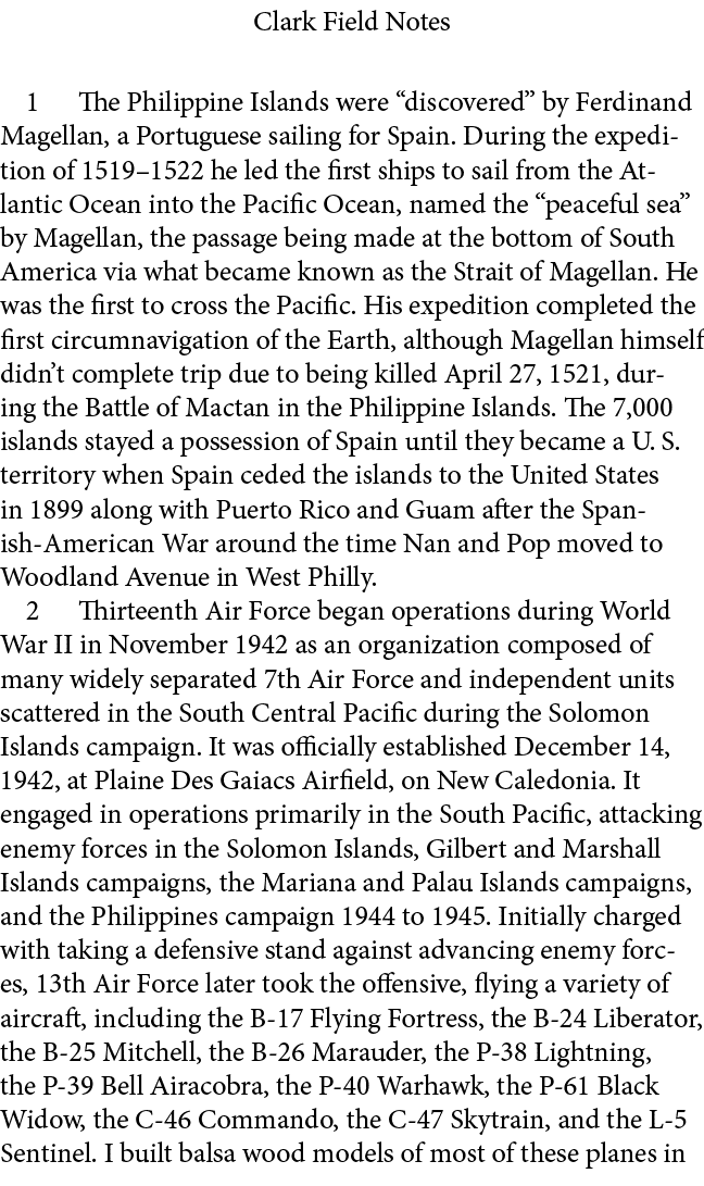 Clark Field Notes ﻿ The ﻿Philippine Islands were “discovered” by ﻿Ferdinand ﻿Magellan, a Portuguese sailing for ﻿Spai...