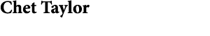 Chet Taylor